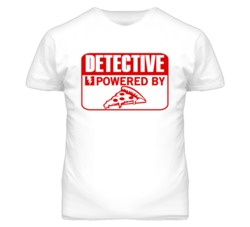 Detective Powered By Pizza Occupation T Shirt