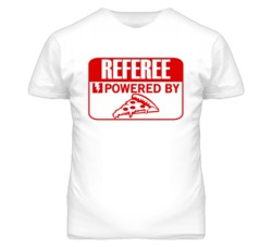 Referee Powered By Pizza Occupation T Shirt