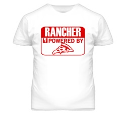 Rancher Powered By Pizza Occupation T Shirt