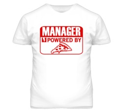 Manager Powered By Pizza Occupation T Shirt