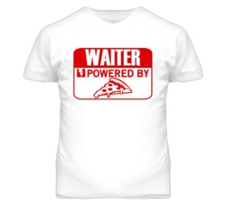 Waiter Powered By Pizza Occupation T Shirt