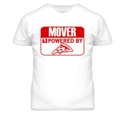 Mover Powered By Pizza Occupation T Shirt