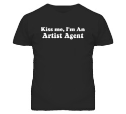 Kiss Me I'm An Artist Agent Funny Occupation T Shirt