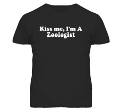 Kiss Me I'm A Zoologist  Funny Occupation T Shirt