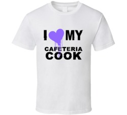 Cafeteria Cook I Heart My Occupation T Shirts