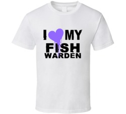 Fish Warden I Heart My Occupation T Shirts