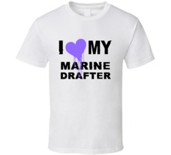 Marine Drafter I Heart My Occupation T Shirts