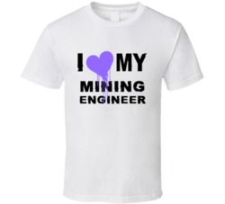 Mining Engineer I Heart My Occupation T Shirts