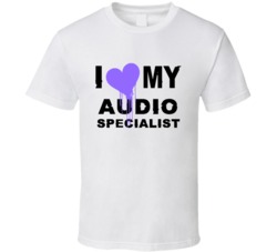 Audio Specialist  I Heart My Occupation T Shirts