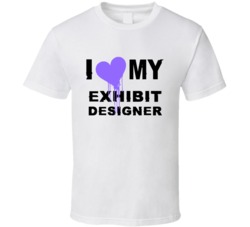 Exhibit Designer  I Heart My Occupation T Shirts