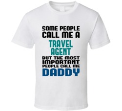 Travel Agent Some People Call Me Occupation T Shirt
