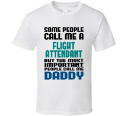 Flight Attendant Some People Call Me Occupation T Shirt