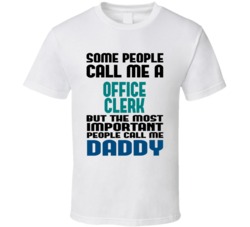 Office Clerk Some People Call Me Occupation T Shirt