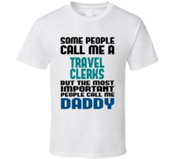 Travel Clerks Some People Call Me Occupation T Shirt