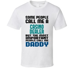 Casino Dealer Some People Call Me Occupation T Shirt