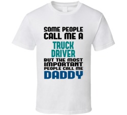 Truck Driver Some People Call Me Occupation T Shirt