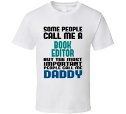 Book Editor Some People Call Me Occupation T Shirt