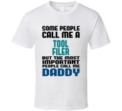 Tool Filer Some People Call Me Occupation T Shirt
