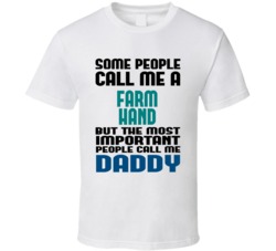 Farm Hand Some People Call Me Occupation T Shirt