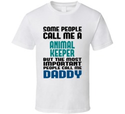 Animal Keeper Some People Call Me Occupation T Shirt