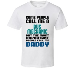 Bus Mechanic Some People Call Me Occupation T Shirt