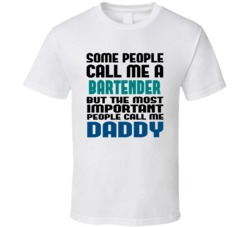 Bartender Some People Call Me Occupation T Shirt