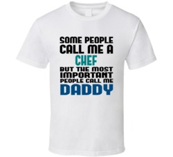 Chef Some People Call Me Occupation T Shirt