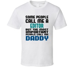 Editor Some People Call Me Occupation T Shirt