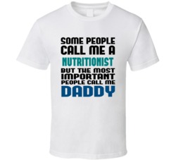 Nutritionist Some People Call Me Occupation T Shirt