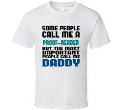 Proof-reader Some People Call Me Occupation T Shirt