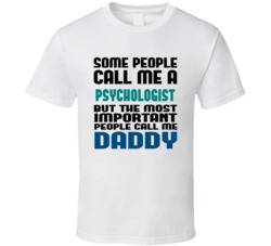 Psychologist Some People Call Me Occupation T Shirt