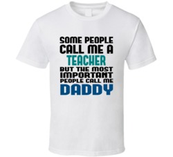 Teacher Some People Call Me Occupation T Shirt