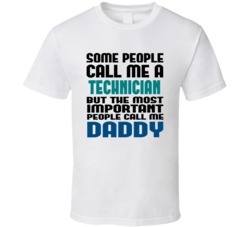 Technician Some People Call Me Occupation T Shirt