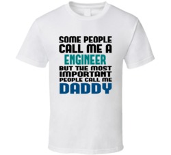 Engineer  Some People Call Me Occupation T Shirt