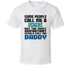Ushers  Some People Call Me Occupation T Shirt