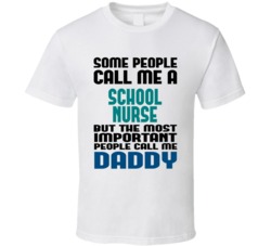 School Nurse Some People Call Me Occupation T Shirt