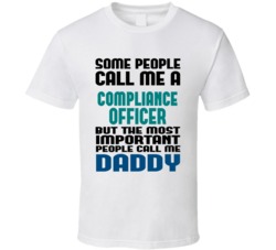 Compliance Officer Some People Call Me Occupation T Shirt