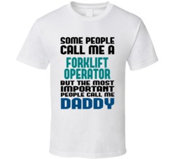 Forklift Operator Some People Call Me Occupation T Shirt