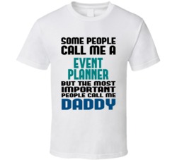 Event Planner  Some People Call Me Occupation T Shirt