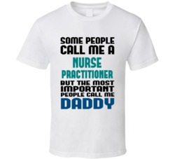 Nurse Practitioner Some People Call Me Occupation T Shirt