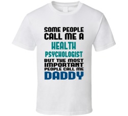 Health Psychologist Some People Call Me Occupation T Shirt