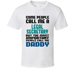 Legal Secretary Some People Call Me Occupation T Shirt