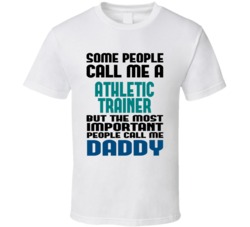 Athletic Trainer  Some People Call Me Occupation T Shirt