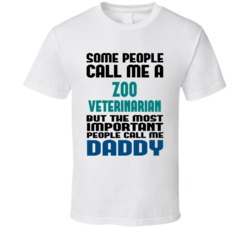 Zoo Veterinarian Some People Call Me Occupation T Shirt