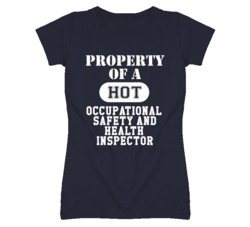 Property Of A Hot Occupational Safety and Health Inspector Funny Job T