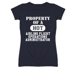 Property Of A Hot Airline Flight Operations Administrator Funny Job T 