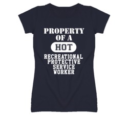 Property Of A Hot Recreational Protective Service Worker Funny Job T S