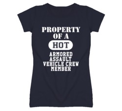 Property Of A Hot Armored Assault Vehicle Crew Member Funny Job T Shir