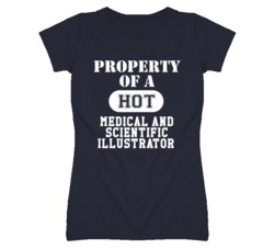 Property Of A Hot Medical and Scientific Illustrator Funny Job T Shirt