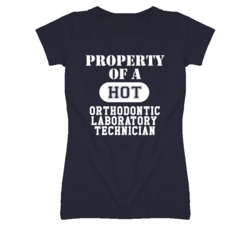 Property Of A Hot Orthodontic Laboratory Technician Funny Job T Shirt